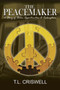 The Peacemaker by T L Criswell - Paperback