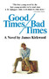 Good Times, Bad Times by James kirkwood - Paperback