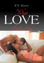 What Love Feels Like by F y Dawn - Hardback