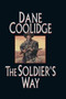 SOLDIERS WAY THE by DANE COOLIDGE - Paperback