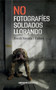 No fotografies soldados llorando by Jordi Sierra I Fabra - Paperback