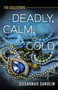 Deadly, Calm, and Cold by Susannah Sandlin - Paperback