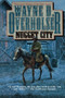 NUGGET CITY by WAYNE D. OVERHOLSER - Paperback