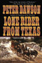 LONE RIDER FROM TEXAS by PETER DAWSON - Paperback