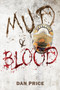 Mud and Blood by Dan Price - Paperback