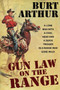 Gun Law on the Range by Burt Arthur - Paperback