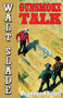 Gunsmoke Talk : A Walt Slade Western by Bradford Scott - Paperback