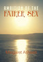Ambition of the Fairer Sex by Margaret Ashwell - Hardback