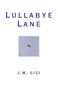 Lullabye Lane by J.M. Gisi - Paperback