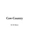 Cow-Country by B.M. Bower - Hardback