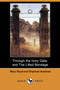Through the Ivory Gate, and the Lifted Bandage (Dodo Press) by Mary Raymond Shipman Andrews - Paperback