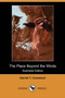 The Place Beyond the Winds (Illustrated Edition) (Dodo Press) by Harriet T Comstock - Paperback