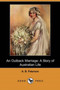 An Outback Marriage : A Story of Australian Life (Dodo Press) by A B Paterson - Paperback