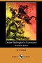Under Wellington's Command (Illustrated Edition) (Dodo Press) by G A Henty - Paperback