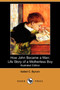 How John Became a Man : The Life Story of a Motherless Boy by Isabel C Byrum - Paperback
