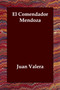 El Comendador Mendoza by Juan Valera - Paperback