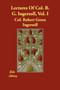 Lectures of Col. R. G. Ingersoll, Vol. I by Colonel Robert Green Ingersoll - Paperback