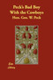 Peck's Bad Boy with the Cowboys by Hon Geo W Peck - Paperback