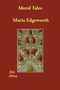 Moral Tales by Maria Edgeworth - Paperback