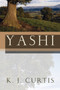 Yashi by K J Curtis - Paperback