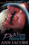 Alien Pleasures by Ann avo Jacobs - Paperback