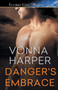Danger's Embrace by Vonna Harper - Paperback