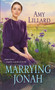 Marrying Jonah : 6 by Amy Lillard - Paperback