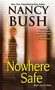 Nowhere Safe by Nancy Bush - Paperback