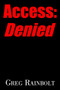 Access : Denied by Greg Rainbolt - Paperback