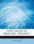 Fox's Book of Martyrs, Volume I by John Foxe - Paperback
