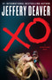 XO : A Kathryn Dance Novel by Jeffery Deaver - Hardback
