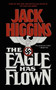 Eagle Has Flown by Jack Higgins - Paperback
