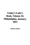 Godey's Lady's Book, Volume 42, Philadelphia, January, 1851 by Various Authors - Paperback