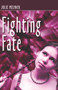 Fighting Fate by Julie Melnick - Paperback