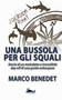 Una bussola per gli squali : Storia di un maledetto e incredibile day off di una guida subacquea by Marco Benedet - Paperback