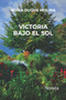 Victoria Bajo El Sol by Sonia M Duque Molina - Paperback