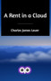A Rent in a Cloud by Charles James Lever - Hardback