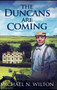 The Duncans Are Coming by Michael N Wilton - Hardback