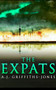 The Expats by Aj Griffiths-Jones - Paperback
