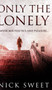 Only The Lonely by Nick Sweet - Hardback