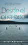 Desde El Otro Lado by Javier Martinez - Hardback Desde El Otro Lado by Javier Martinez - Hardback
