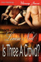 Is Three a Crowd? (Siren Publishing Menage Amour) by Louisa Neil - Paperback