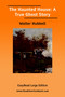 The Haunted House : A True Ghost Story by Walter Hubbell - Paperback