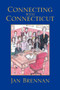 Connecting with Connecticut by Jan Brennan - Paperback