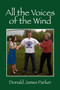 All the Voices of the Wind by Donald James Parker - Paperback