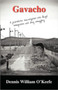 Gavacho : A journalistic investigation into illegal immigration and drug smuggling. by Dennis William O'Keefe - Paperback
