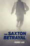 The Saxton Betrayal by Perry Lee - Paperback