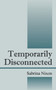 Temporarily Disconnected by Sabrina Nixon - Paperback