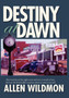 Destiny at Dawn by Allen Wildmon - Hardback