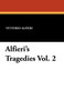 Alfieri's Tragedies Vol. 2 by Vittorio Alfieri - Paperback
